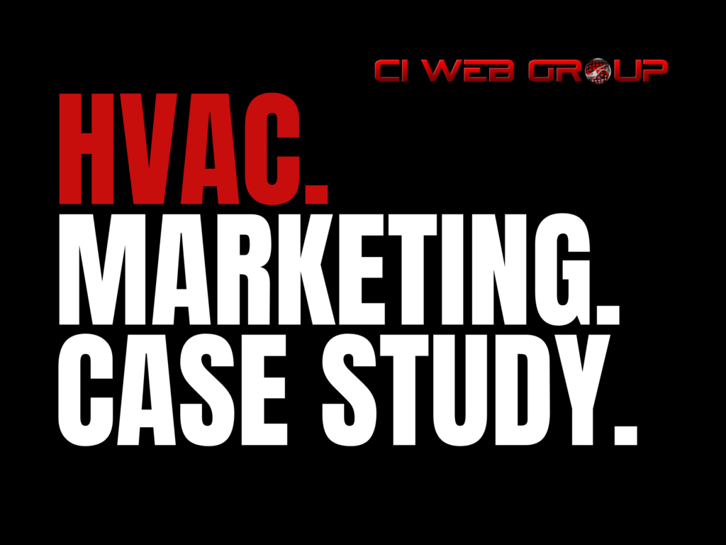 HVAC Marketing Case Study _ CI Web Group