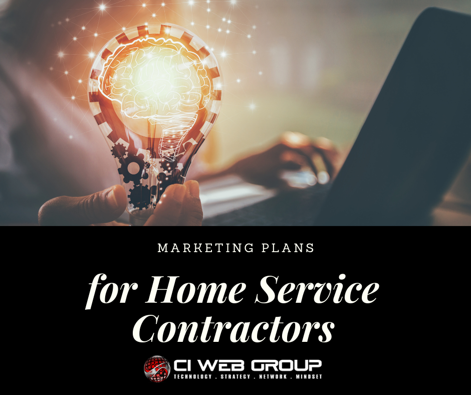 Marketing plans for Home Services Contractors | CI Web Group
