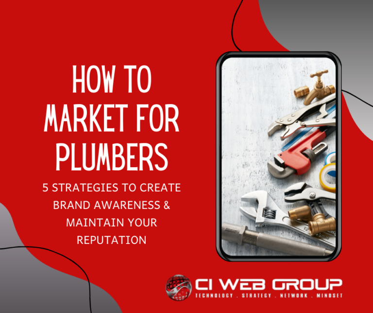 How To Market To Plumbers | CI Web Group Digital Marketing