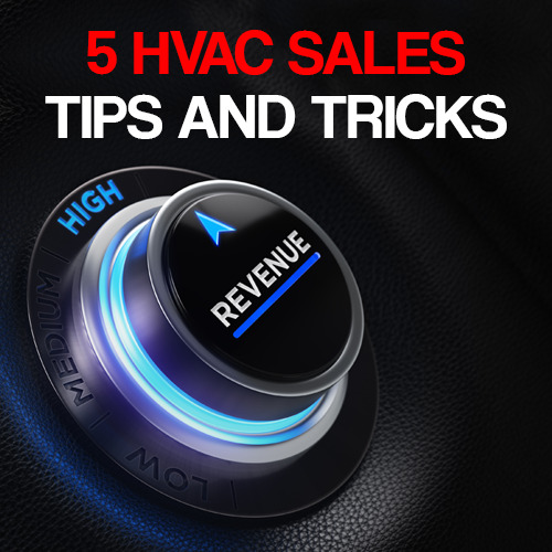 5 HVAC Sales Tips and Tricks to Boost Your Revenue