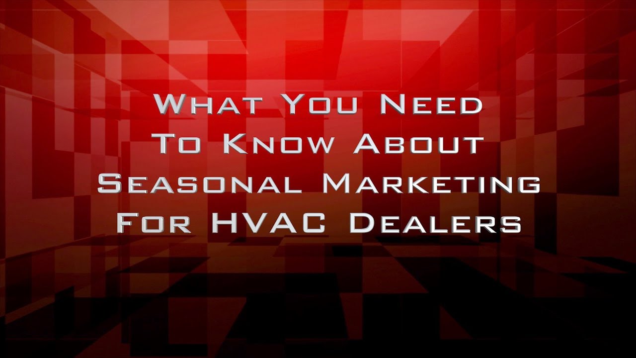 What You Need To Know About Seasonal Marketing For The HVAC Industry | CI Web Group