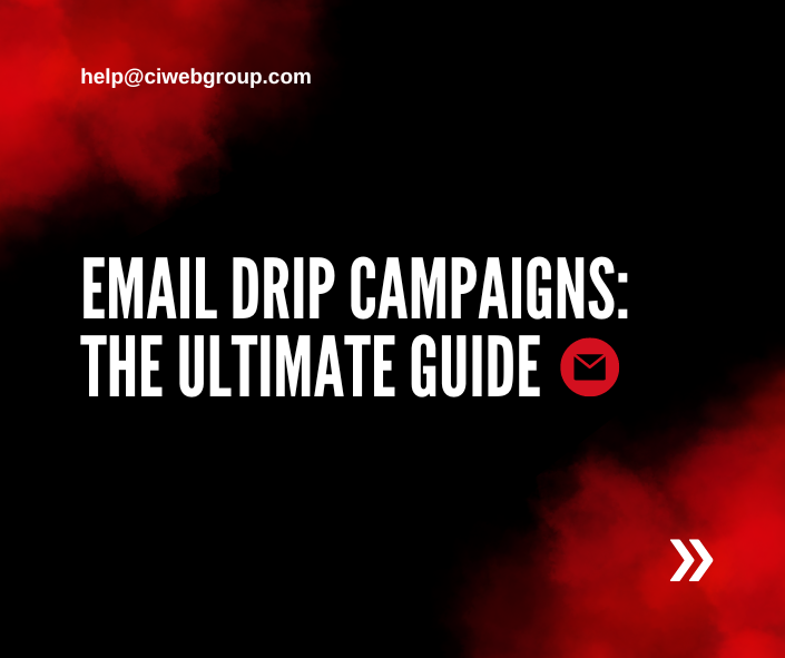 Drip Campaigns: The Ultimate Guide