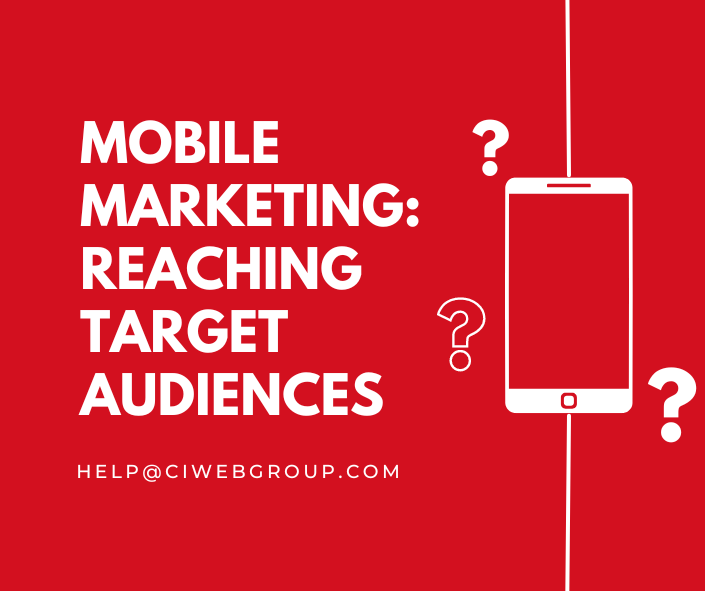 Mobile Marketing: Reaching Target Audiences