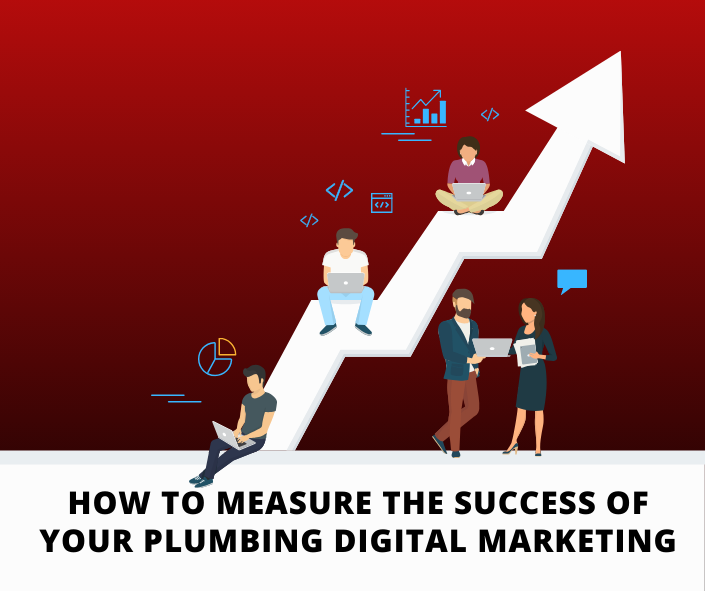 How to Measure the Success of Your Plumbing Digital Marketing