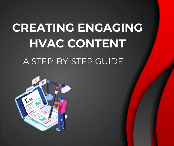 Creating engaging HVAC content: A step-by-step guide