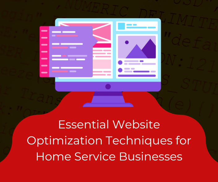 Essential Website Optimization Techniques for Home Service Businesses