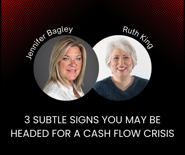 3 Subtle Signs You May be Headed for a Cash Flow Crises
