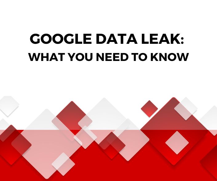 Google Data Leak: What You Need to Know
