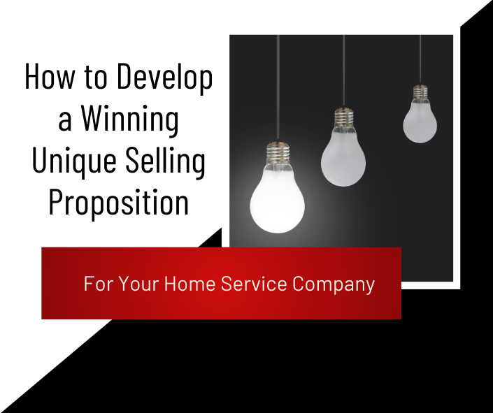 How to develop a unique selling proposition for your home service company